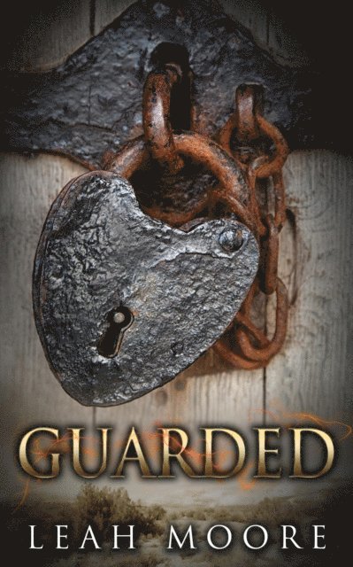 Leah Moore - Guarded, E-bok