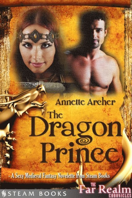 Steam Books, Annette Archer - Dragon Prince - A Sexy Medieval Fantasy Novelette from Steam Books, E-bok