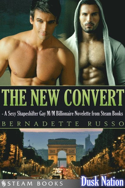 Steam Books, Bernadette Russo - New Convert - A Sexy Shapeshifter Gay M/M Billionaire Novelette from Steam Books, E-bok