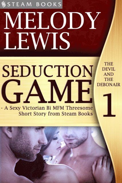 Steam Books, Melody Lewis - Seduction Game - A Sexy Victorian Bi MFM Threesome Short Story from Steam Books, E-bok