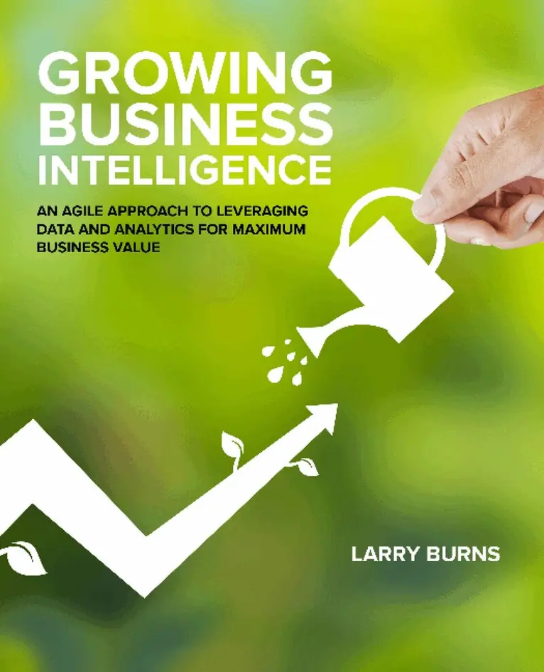 Larry Burns - Growing Business Intelligence, Häftad. Tillgänglighet: Lägg i varukorg