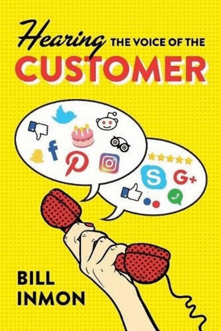 Bill Inmon - Hearing the Voice of the Customer, Häftad
