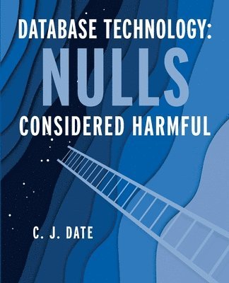 Chris Date - Database Technology, Häftad. Tillgänglighet: Lägg i varukorg