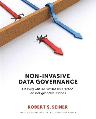 Robert Seiner - Non-Invasive Data Governance, Häftad. Tillgänglighet: Lägg i varukorg