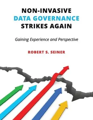 Robert Seiner - Non-Invasive Data Governance Strikes Again, Inbunden. Tillgänglighet: Lägg i varukorg