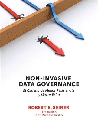 Robert Seiner - Non-Invasive Data Governance, Häftad. Tillgänglighet: Lägg i varukorg