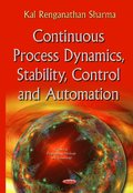 Continuous Process Dynamics, Stability, Control & Automation
