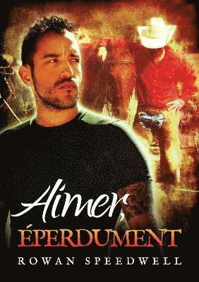 Rowan Speedwell - Aimer, Eperdument, Häftad