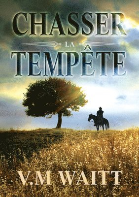 V Waitt - Chasser La Tempete, Häftad