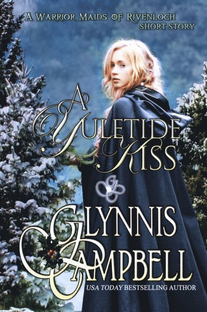 Glynnis Campbell - Yuletide Kiss, E-bok