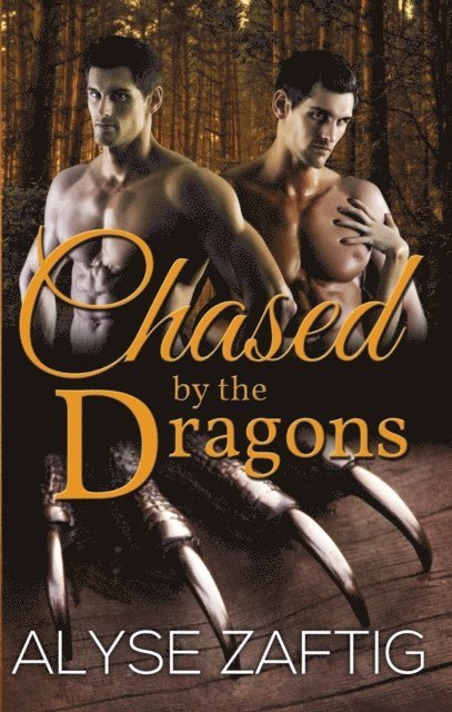 Alyse Zaftig, Eva Wilder - Chased by the Dragons, E-bok