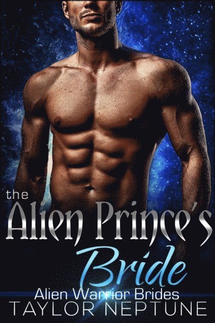Taylor Neptune - Alien Prince's Bride, E-bok