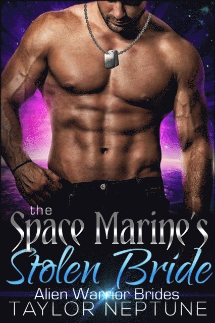 Taylor Neptune - Space Marine's Stolen Bride, E-bok