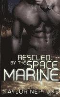 Taylor Neptune - Rescued by the Space Marine, Häftad