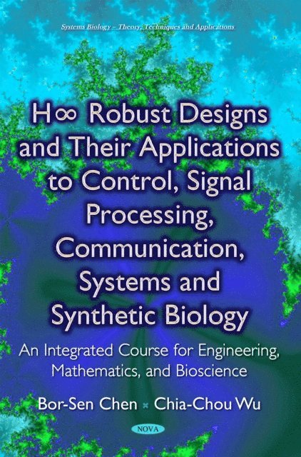 Chia-Chou Wu, Bor-Sen Chen - HaE z Robust Designs and Their Applications to Control, Signal Processing, Communication, Systems and Synthetic Biology, E-bok