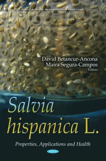 Maira Segura-Campos, David Betancur-Ancona - Salvia hispanica L: Properties, Applications and Health, E-bok. Tillgänglighet: Lägg i varukorg