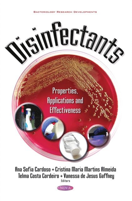 Ana Sofia Cardoso - Disinfectants: Properties, Applications and Effectiveness, E-bok