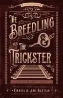 Kimberlee Ann Bastian - Breedling and the Trickster, Häftad. Tillgänglighet: Lägg i varukorg