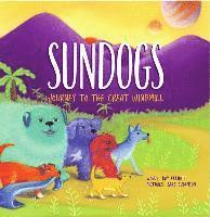 Kay Elliott - Sundogs: Journey to the Great Windmill, Häftad
