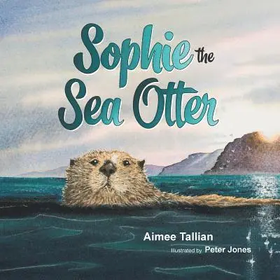 Aimee Tallian - Sophie The Sea Otter, Häftad. Tillgänglighet: Lägg i varukorg