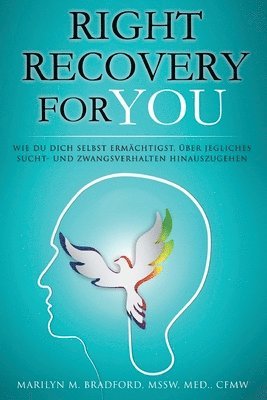 Marilyn M Bradford - Right Recovery For You - German, Häftad