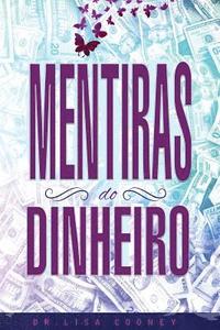 Mentiras Do Dinheiro - Lies of Money Portuguese