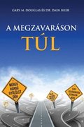 A MEGZAVARSON TL - Living Beyond Distraction Hungarian