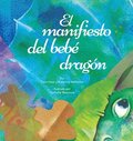 El manifiesto del beb dragn (Spanish)