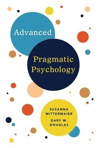 Advanced Pragmatic Psychology