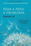 Nem a p�nz a probl�ma, hanem te (Hungarian)