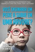 Voc ensinaria um peixe a subir em uma rvore? (Portuguese)