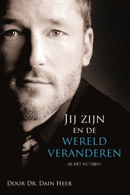 Dain Heer - Jij zijn en de wereld veranderen (Dutch), Häftad