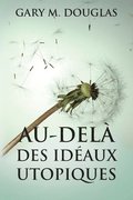 Au-del des idaux utopiques (French)