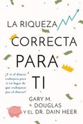 Riqueza Correcta Para Ti (Spanish)