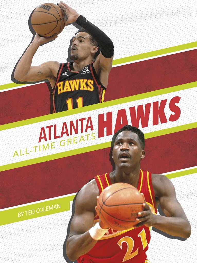 Ted Coleman - Atlanta Hawks All-Time Greats, Inbunden. Tillgänglighet: Lägg i varukorg