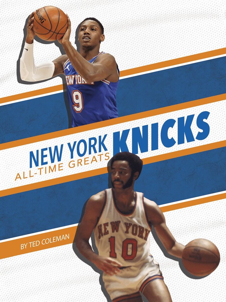 Ted Coleman - New York Knicks All-Time Greats, Inbunden. Tillgänglighet: Lägg i varukorg