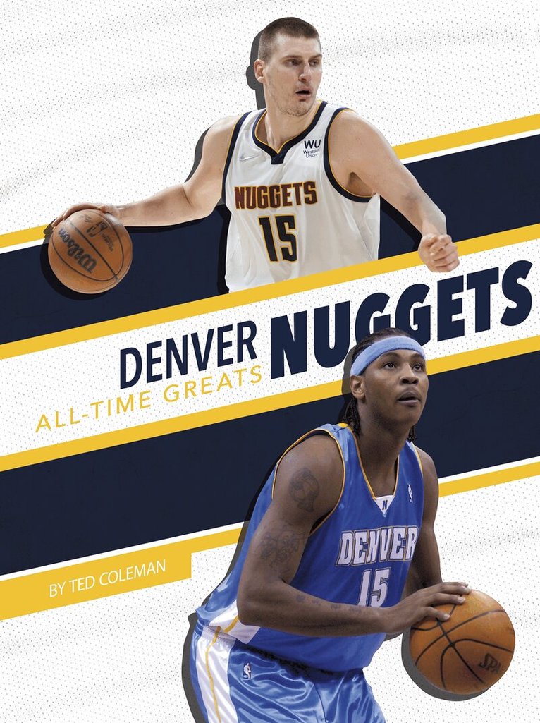 Ted Coleman - Denver Nuggets All-Time Greats, Häftad. Tillgänglighet: Lägg i varukorg