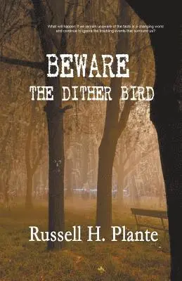 Russell Plante - Beware the Dither Bird, Häftad. Tillgänglighet: Lägg i varukorg