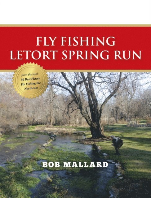 Bob Mallard - Fly Fishing Letort Spring Run, E-bok