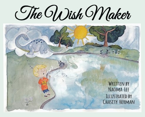 Naoma Lee - Lee, N: Wish Maker, Inbunden
