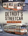 Detroit's Streetcar Heritage