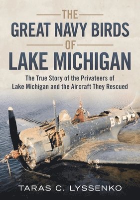 Taras C. Lyssenko - Great Navy Birds of Lake Michigan, Häftad