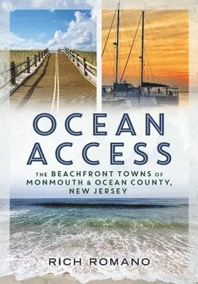 Rich Romano - Ocean Access: The Beachfront Towns of Monmouth & Ocean County, New Jersey, Häftad. Tillgänglighet: Lägg i varukorg
