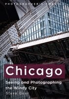 Steve Geer - Chicago: Seeing and Photographing the Windy City, Häftad