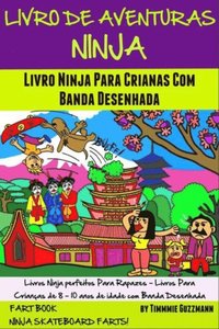 Livro De Aventuras Ninja: Livro Ninja Para CrianÃ§as Com Banda Desenhada: Livro Dos Peidos