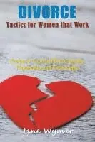 Jane Wymer - Divorce Tactics for Women that Work, Häftad. Tillgänglighet: Lägg i varukorg