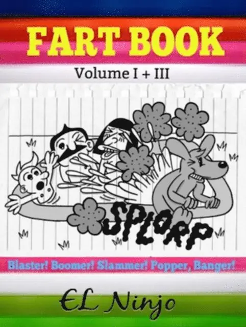 El Ninjo - Fart Book: Gross Out Book With Sweet Farts, E-bok. Tillgänglighet: Lägg i varukorg