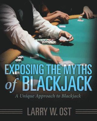 Exposing the Myths of Blackjack