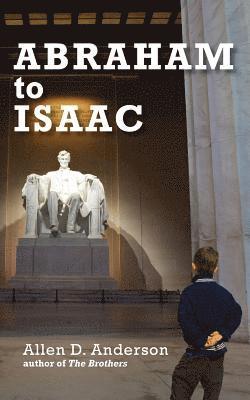 Allen D Anderson - Abraham to Isaac, Häftad