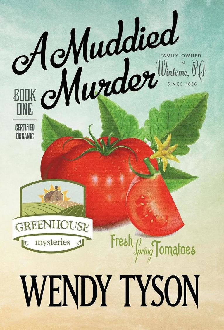 Wendy Tyson - Muddied Murder, Inbunden